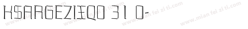 KSARGEZIXQ0 31 0字体转换
